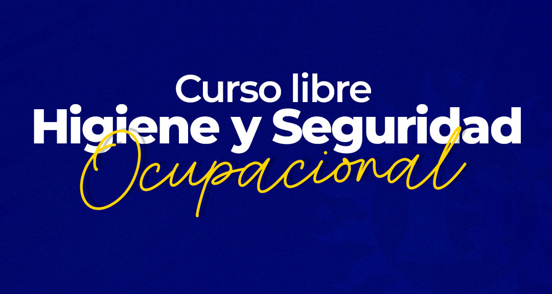 Curso libre Higiene y Seguridad Ocupacional