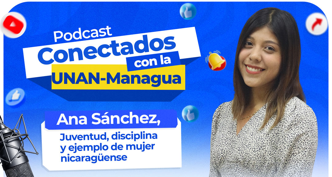 Ana Sánchez, Juventud, disciplina y ejemplo de mujer nicaragüense